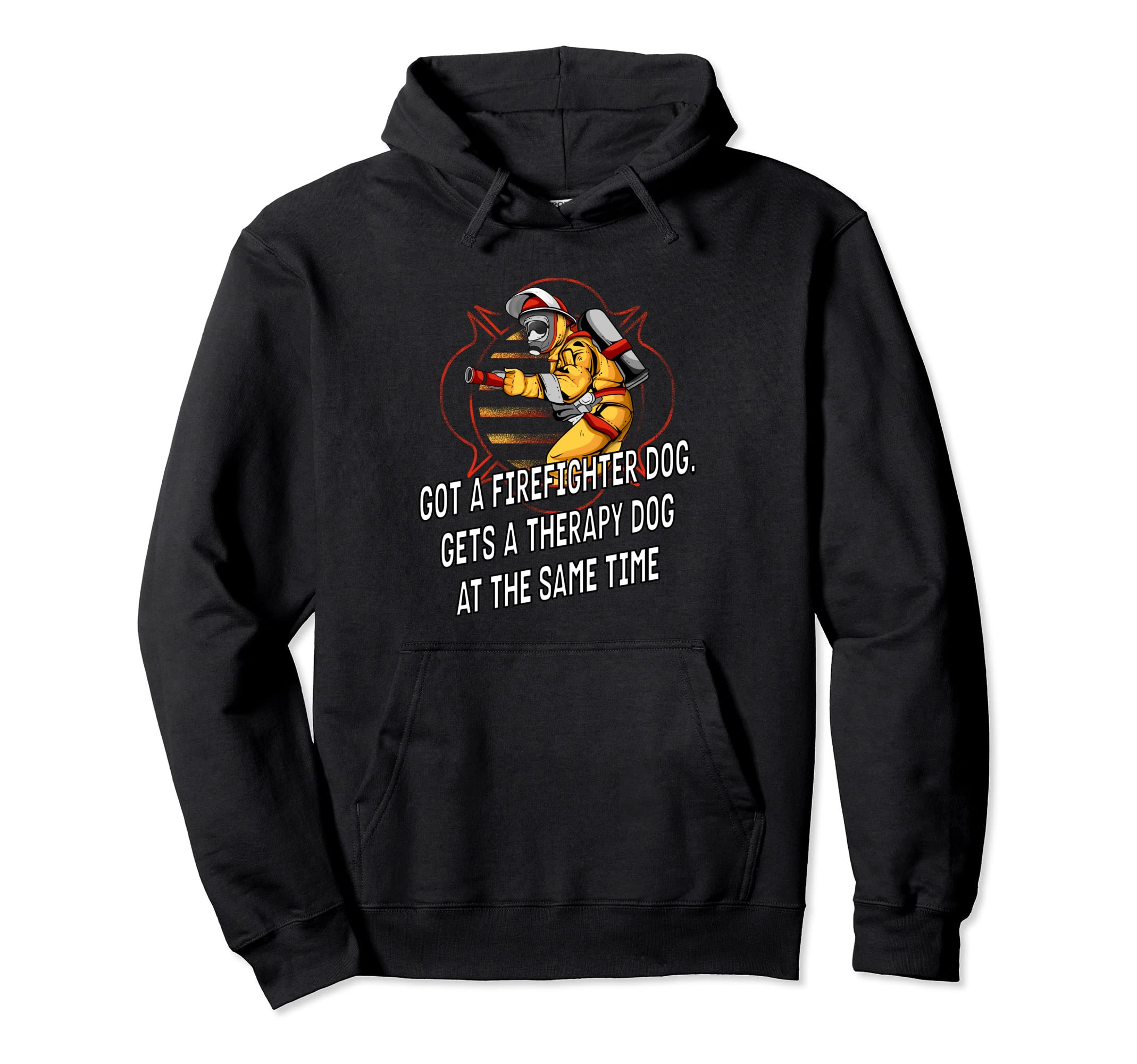 Gets Firefighter Dog Therapy Dog Fire Hoodie - Streetwear Style Unisex - T-Shirt, Sweatshirt, Hoodie
