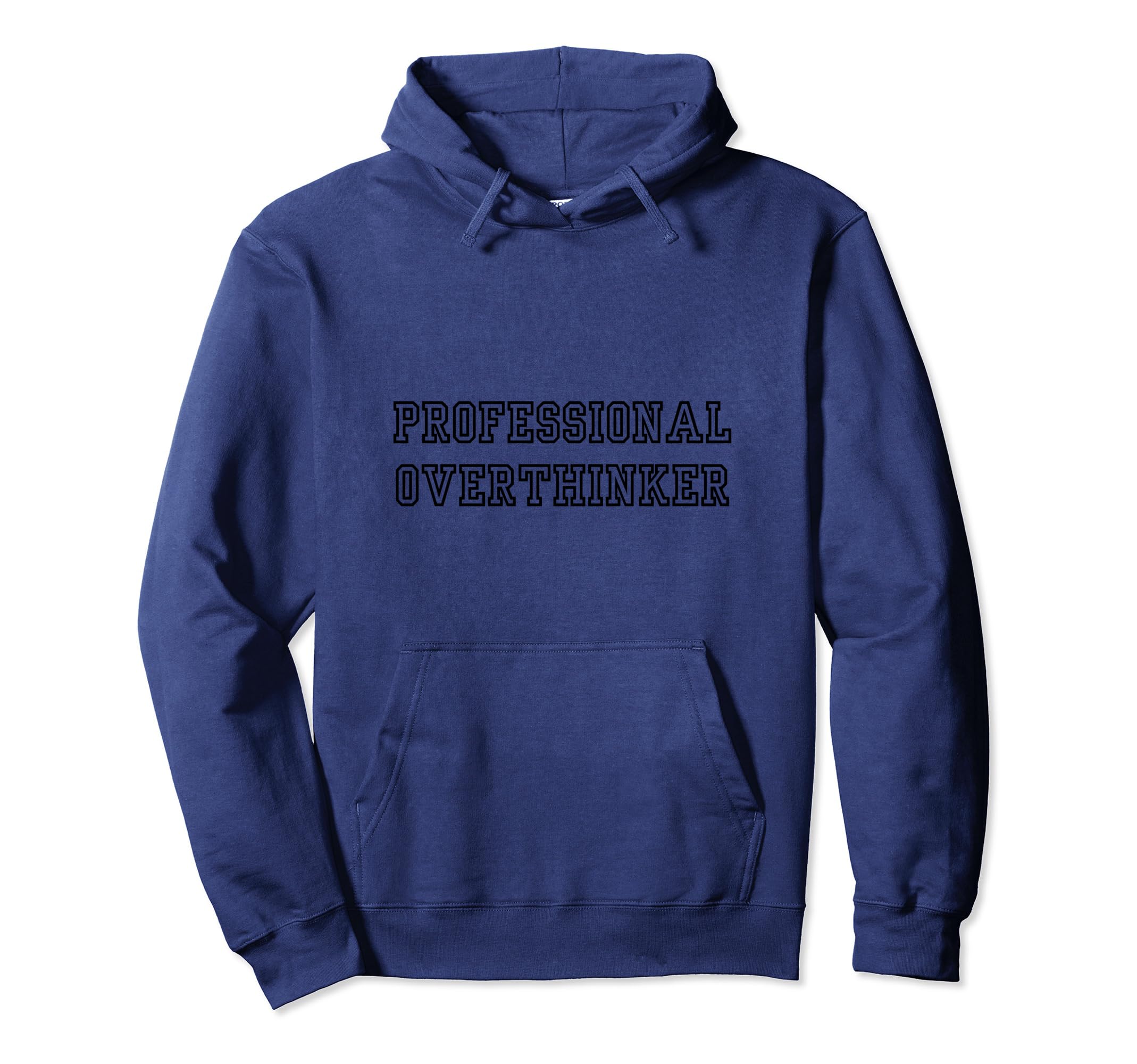Professional Overthinker Hoodie - Novelty Apparel Unisex - T-Shirt, Sweatshirt, Hoodie