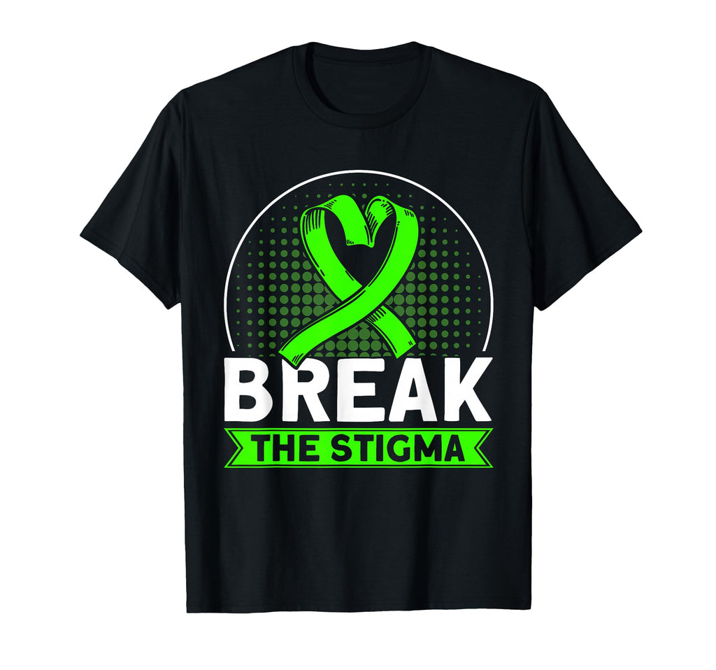 Mental Health Break Stigma Mental T-Shirt - Novelty Apparel Men Women - T-Shirt, Sweatshirt, Hoodie