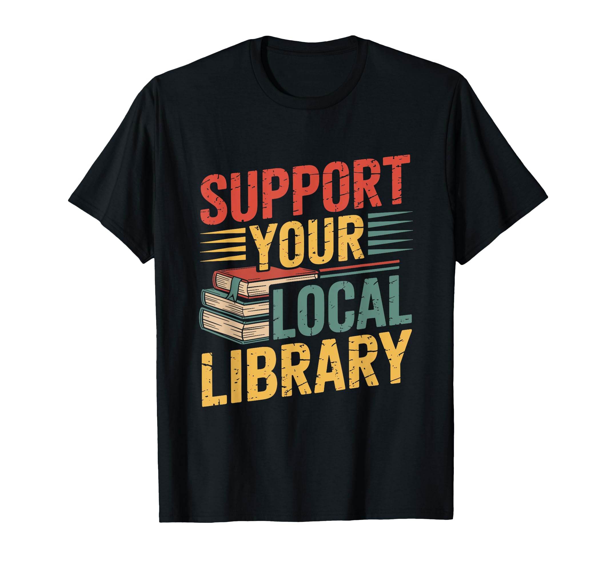 Support Your Local Library T-Shirt - Minimalist Print Unisex - T-Shirt, Sweatshirt, Hoodie