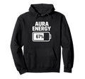 Aura Energy 67 Percent Battery Icon Hoodie - Novelty Apparel Unisex - T-Shirt, Sweatshirt, Hoodie