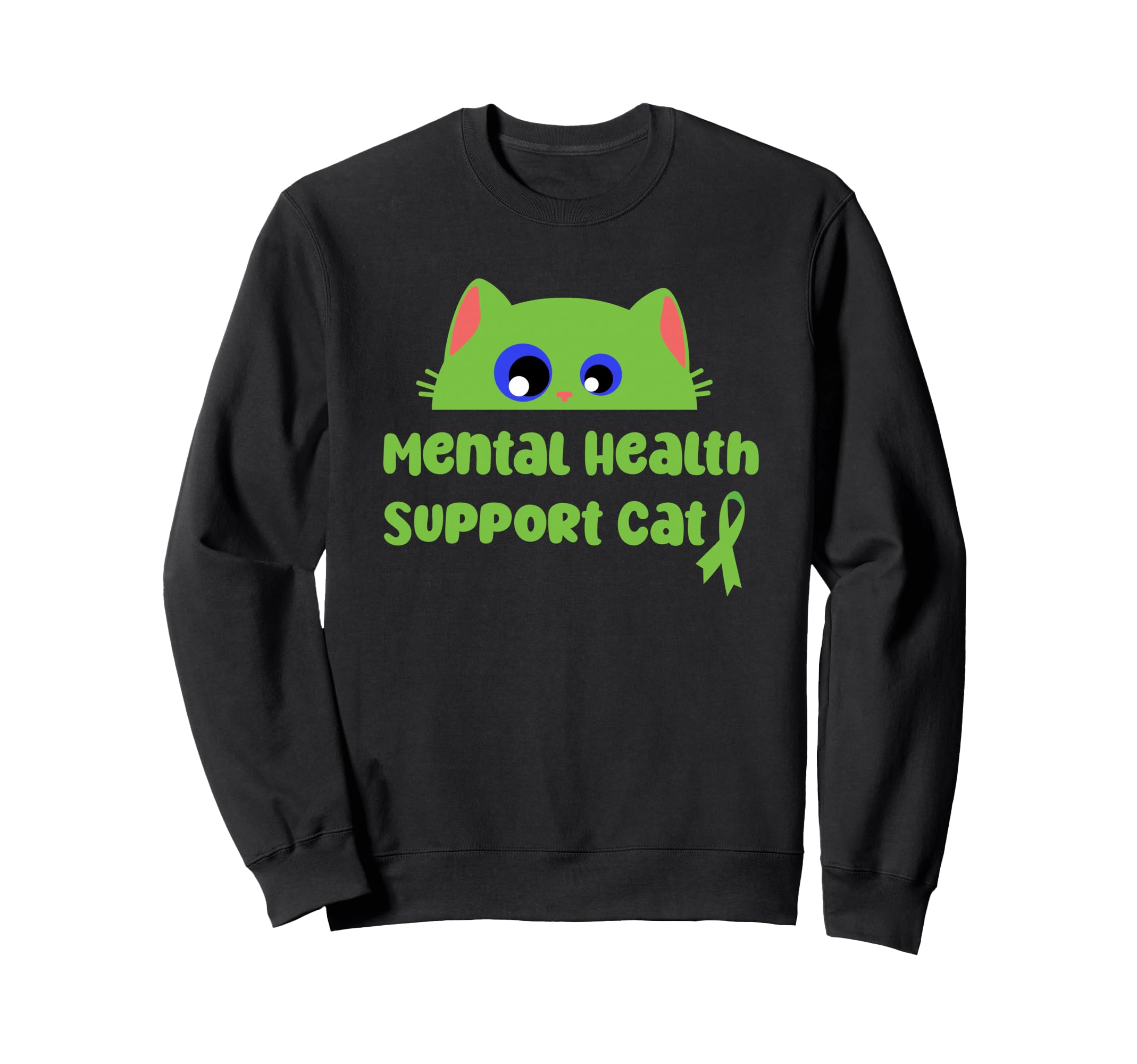 Mental Health Support Cat Mental Sweatshirt - Graphic Print for Adults - T-Shirt, Sweatshirt, Hoodie