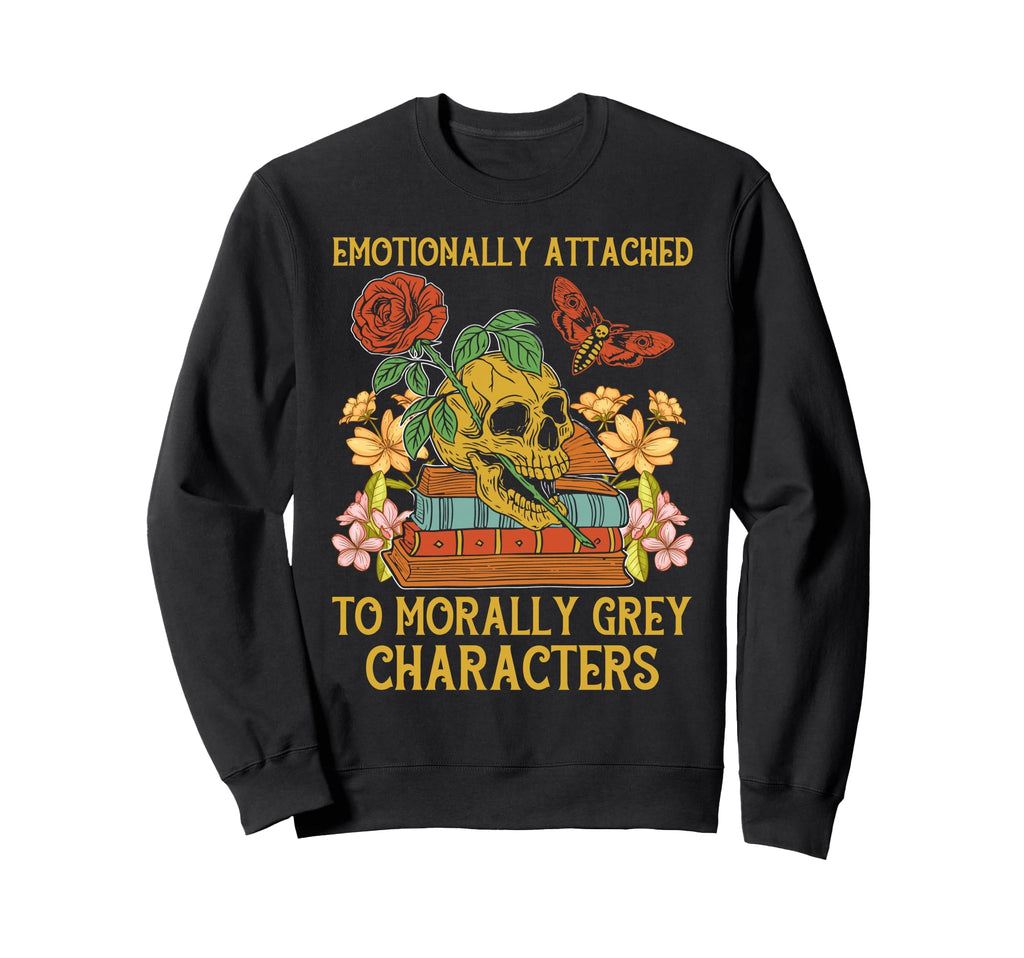 Smut Book Emotionally Attached To Sweatshirt - Aesthetic Graphic Unisex - T-Shirt, Sweatshirt, Hoodie