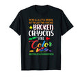 Broken Crayons Still Color Mental Health T-Shirt - Minimalist Print Unisex - T-Shirt, Sweatshirt, Hoodie