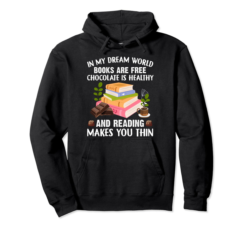 Funny Reading Books And Chocolate Hoodie - Streetwear Style for Adults - T-Shirt, Sweatshirt, Hoodie
