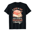 Book Day Keeps Mental Breakdown Away T-Shirt - Fun Novelty Design Unisex - T-Shirt, Sweatshirt, Hoodie