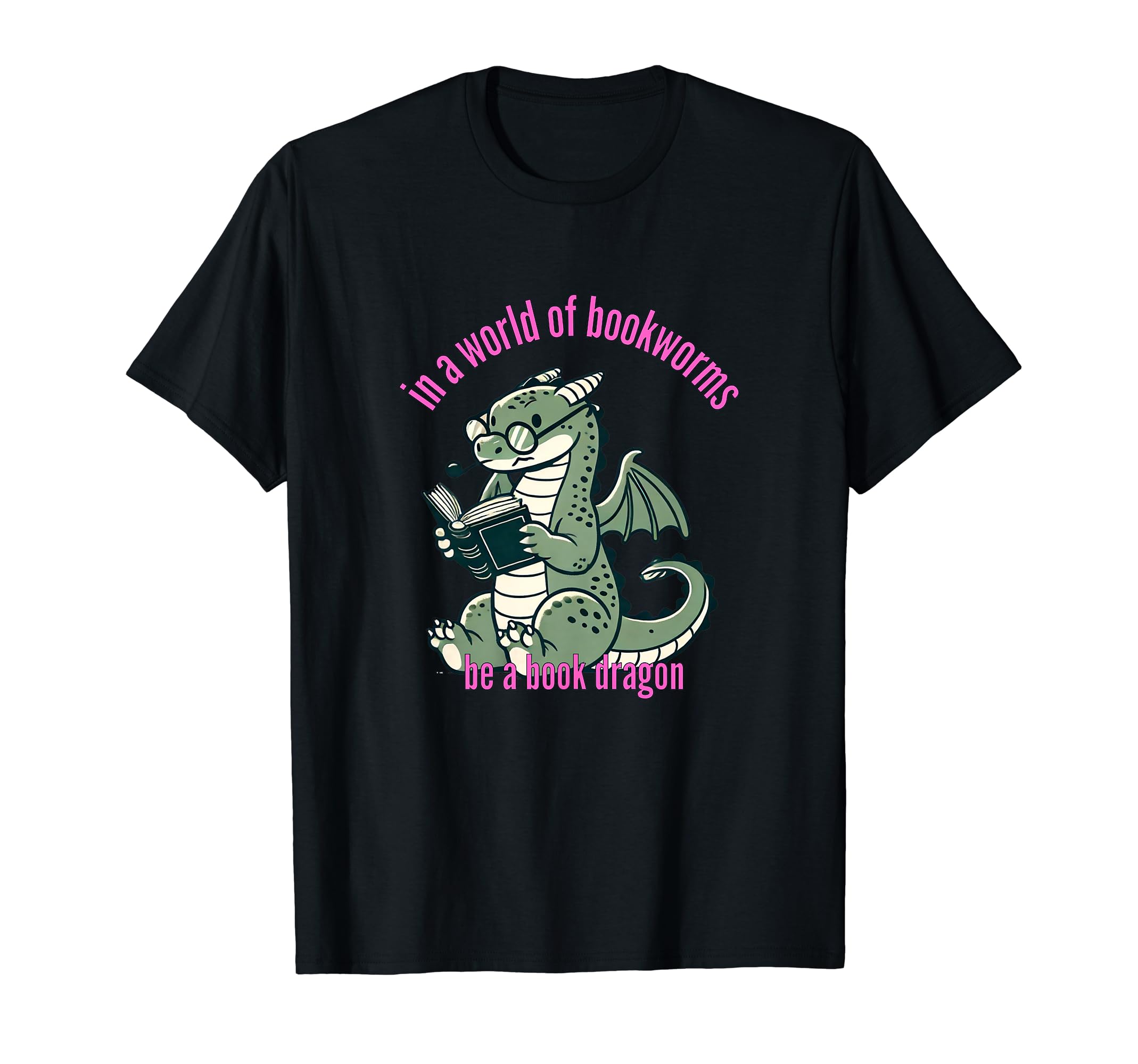 Dragon World Bookworms Be Book Dragon T-Shirt - Custom Art Print Men Women - T-Shirt, Sweatshirt, Hoodie