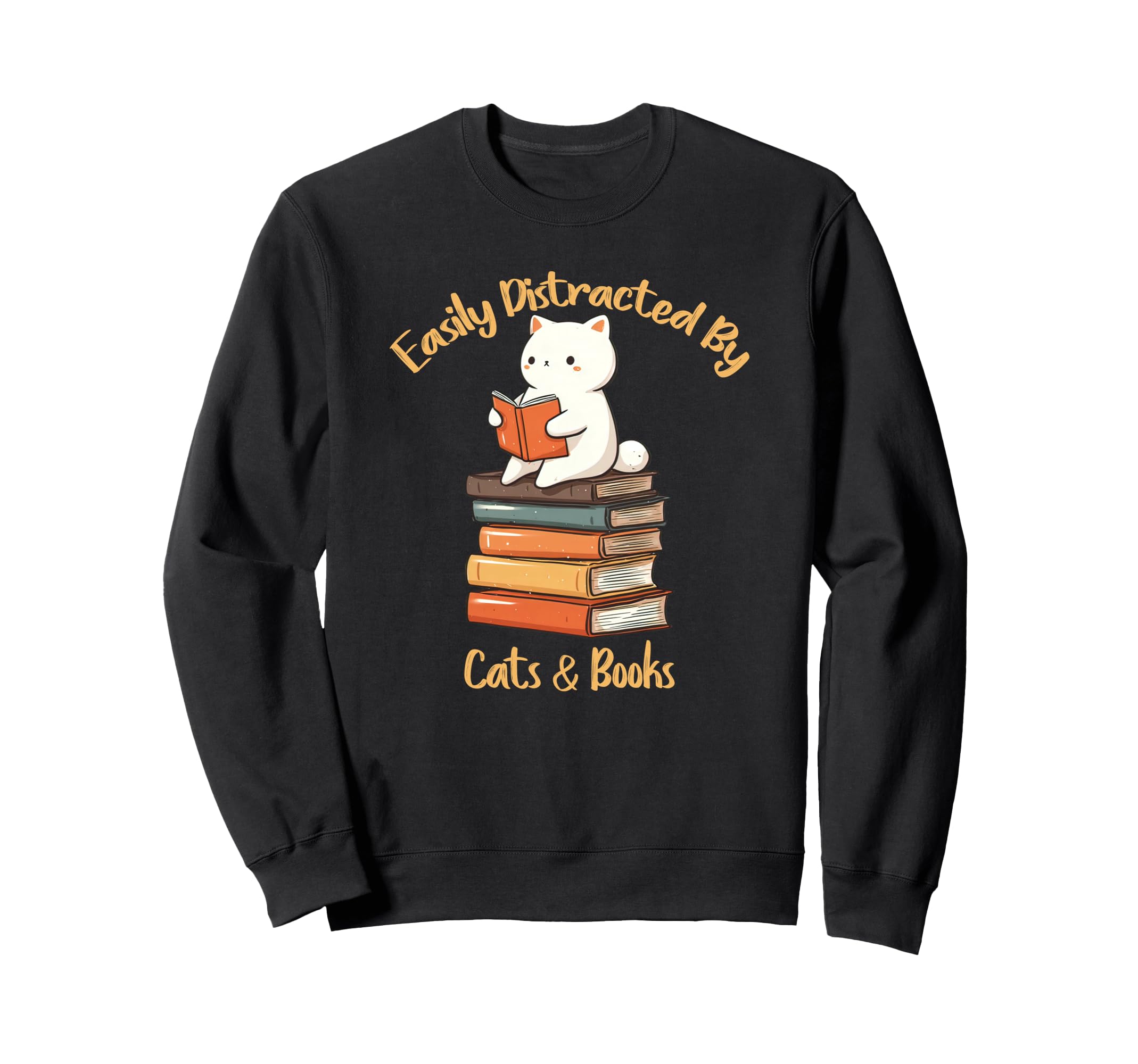 Easily Distracted Cats And Books Cat Sweatshirt - Unique Graphic Men Women - T-Shirt, Sweatshirt, Hoodie