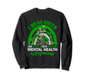 Mental Health Matters End Stigma Sweatshirt - Unique Graphic Men Women - T-Shirt, Sweatshirt, Hoodie