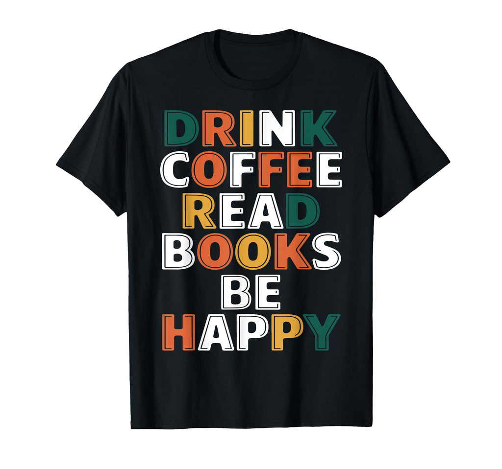 Books Reading Novelty Funny Coffee Books T-Shirt - Custom Art Print Unisex - T-Shirt, Sweatshirt, Hoodie