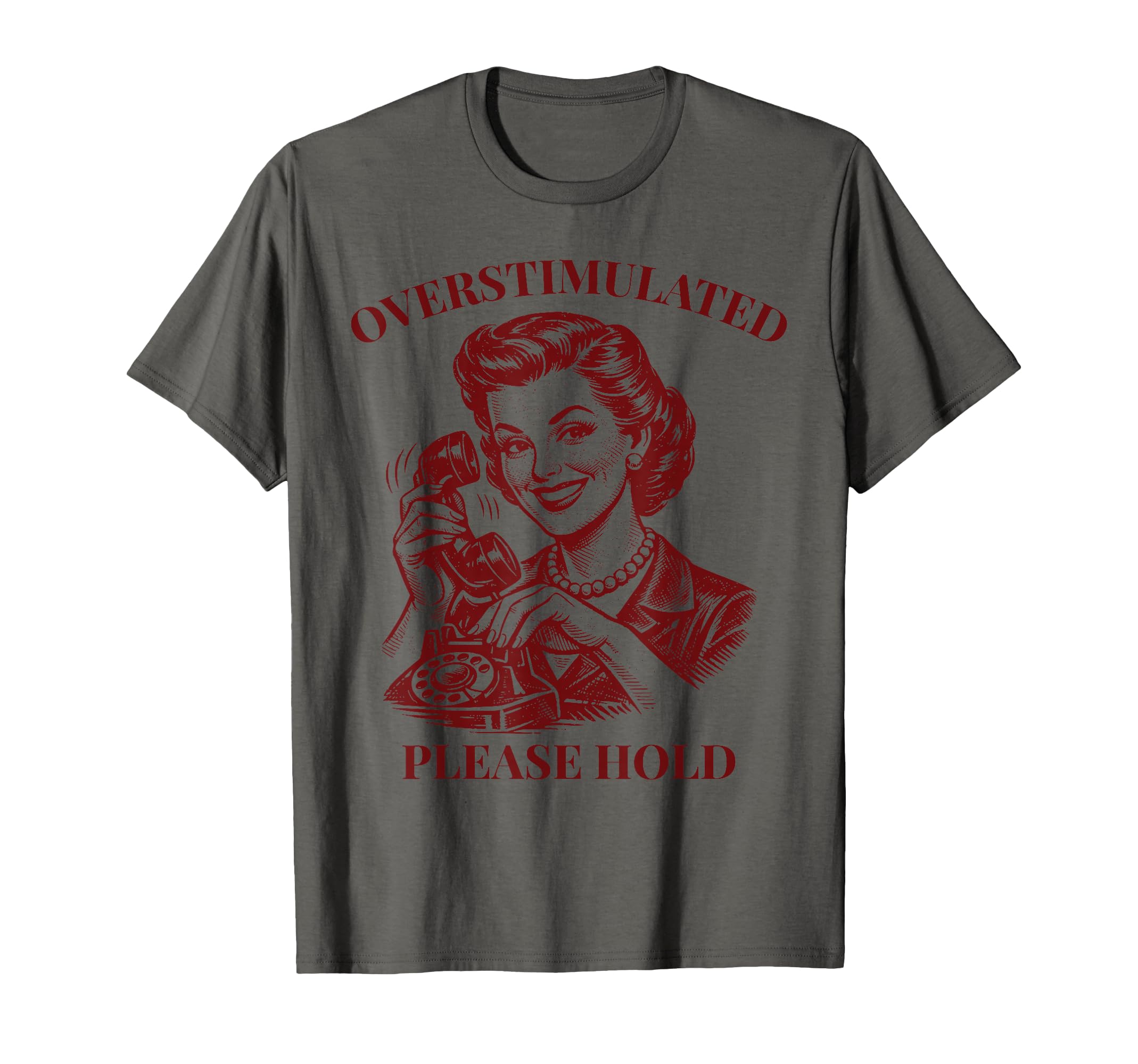 Overstimulated Funny Sarcastic Introvert T-Shirt - Graphic Print Unisex - T-Shirt, Sweatshirt, Hoodie