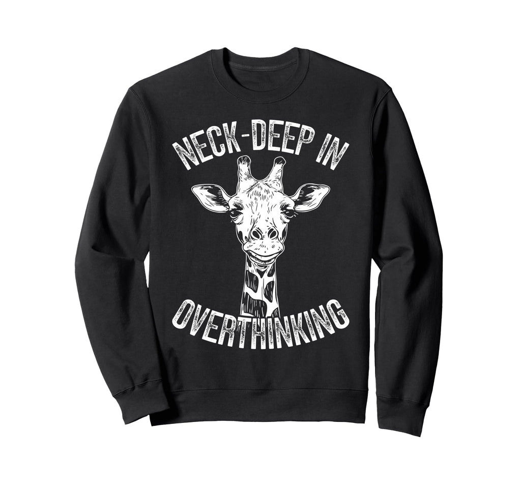 Funny Giraffe Tall Overthinkers Sweatshirt - Trendy Graphic Men Women - T-Shirt, Sweatshirt, Hoodie