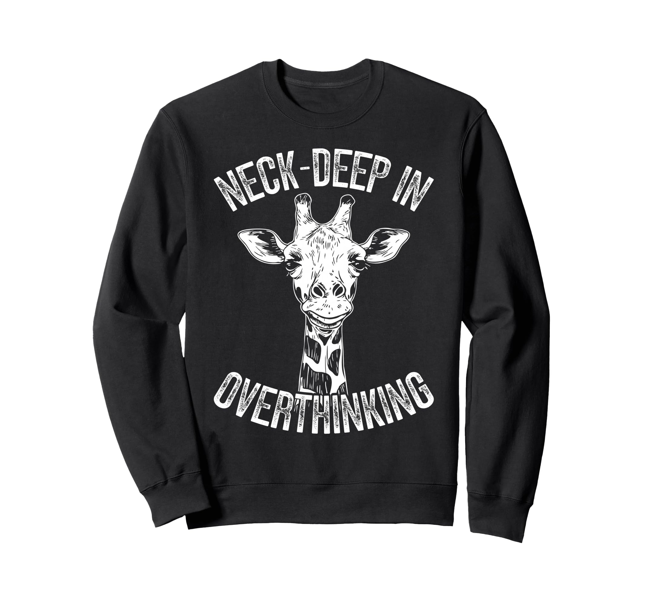 Funny Giraffe Tall Overthinkers Sweatshirt - Trendy Graphic Men Women - T-Shirt, Sweatshirt, Hoodie