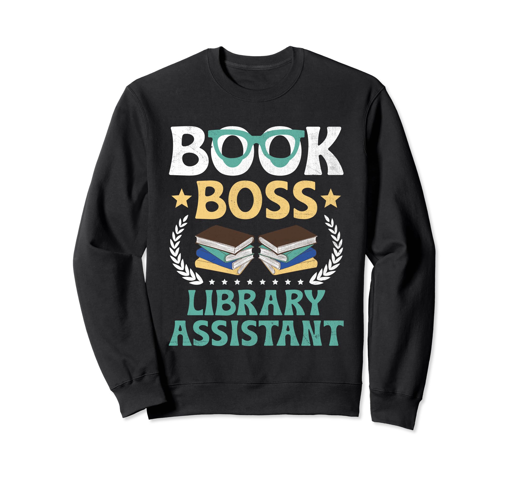 Library Assistant Librarian Sweatshirt - Casual Everyday Wear Unisex - T-Shirt, Sweatshirt, Hoodie
