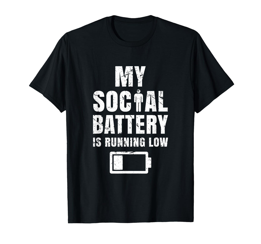 Social Battery Is Running Low Introvert T-Shirt - Graphic Print Men Women - T-Shirt, Sweatshirt, Hoodie