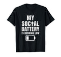 Social Battery Is Running Low Introvert T-Shirt - Graphic Print Men Women - T-Shirt, Sweatshirt, Hoodie