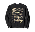 Adhd Mom Life Chaos Organizer Sweatshirt - Graphic Print for Adults - T-Shirt, Sweatshirt, Hoodie