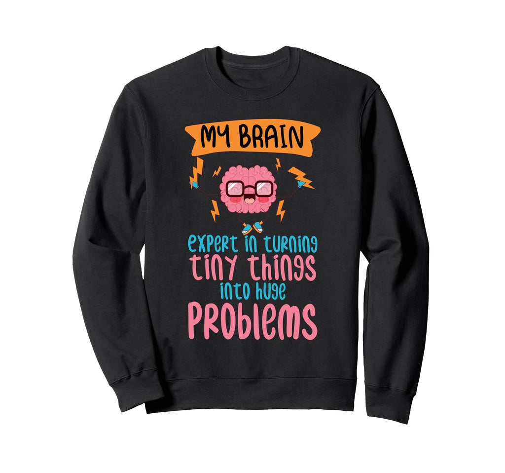 Overthinking Tiny Things Problems Sweatshirt - Fun Novelty Design Unisex - T-Shirt, Sweatshirt, Hoodie