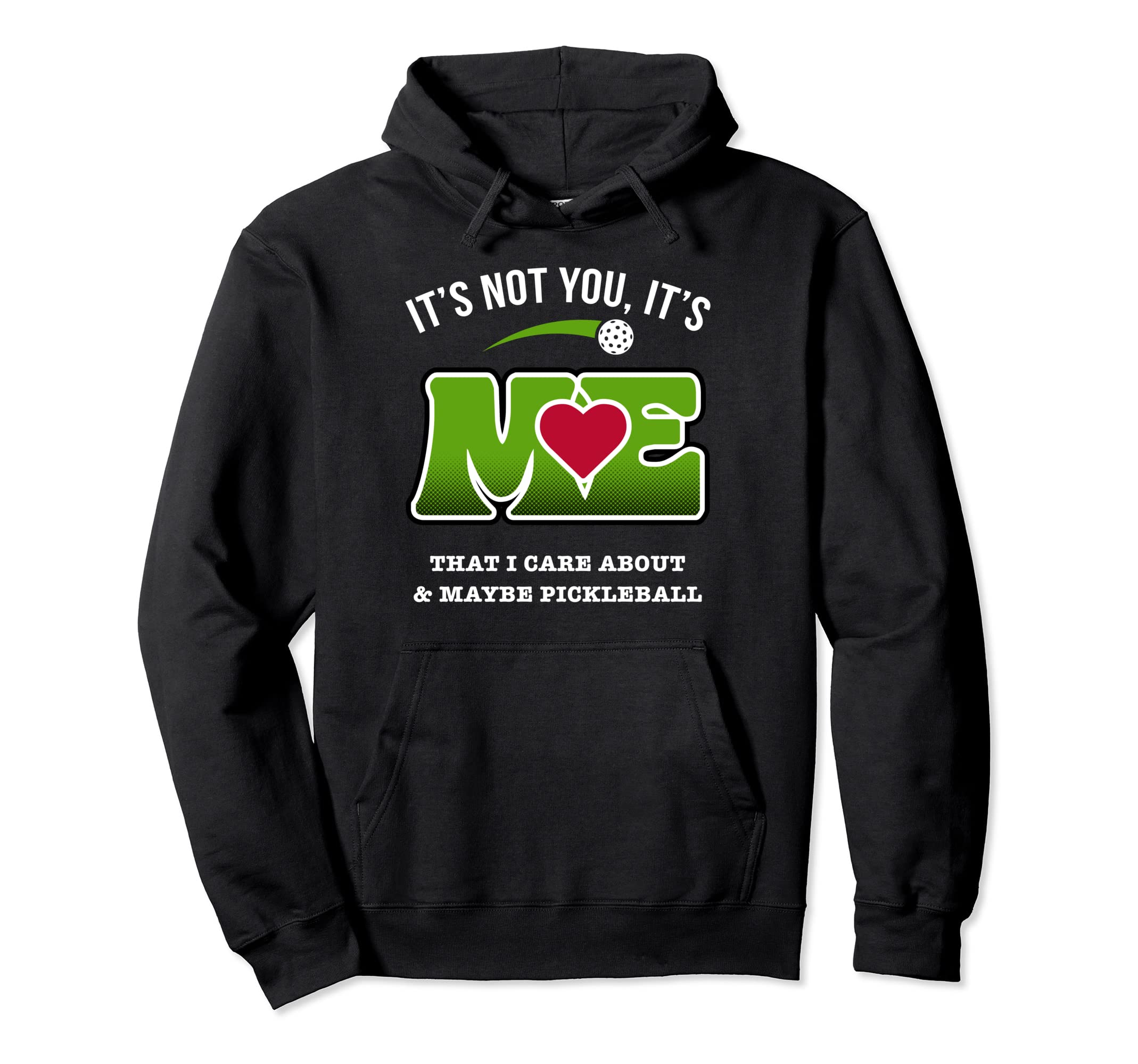 Its Not You Its Me That I Care About Hoodie - Aesthetic Graphic Unisex - T-Shirt, Sweatshirt, Hoodie