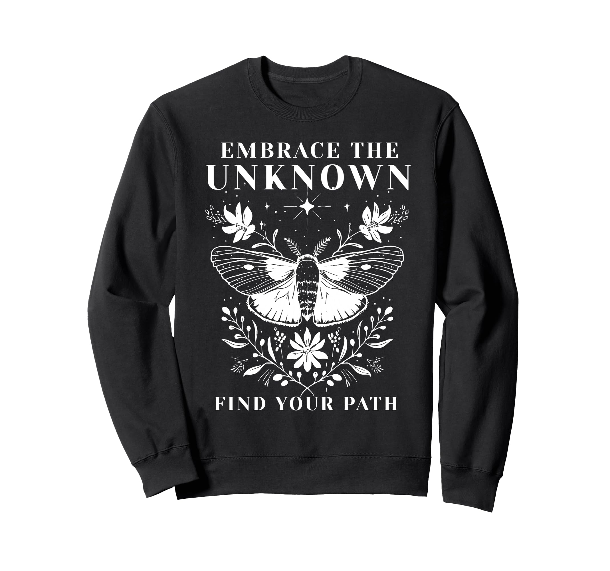 Embrace Unknown Growth Mindset Sweatshirt - Minimalist Print Men Women - T-Shirt, Sweatshirt, Hoodie