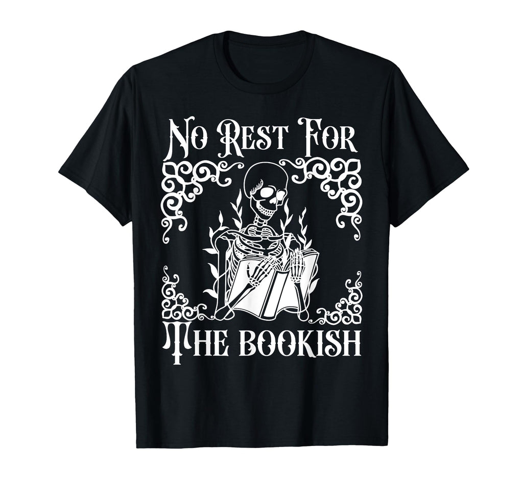 No Rest Bookish Skeleton Book Lover T-Shirt - Trendy Graphic for Adults - T-Shirt, Sweatshirt, Hoodie