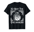 No Rest Bookish Skeleton Book Lover T-Shirt - Trendy Graphic for Adults - T-Shirt, Sweatshirt, Hoodie