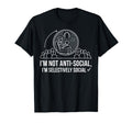 Im Not Antisocial Im Selectively T-Shirt - Fun Novelty Design for Adults - T-Shirt, Sweatshirt, Hoodie
