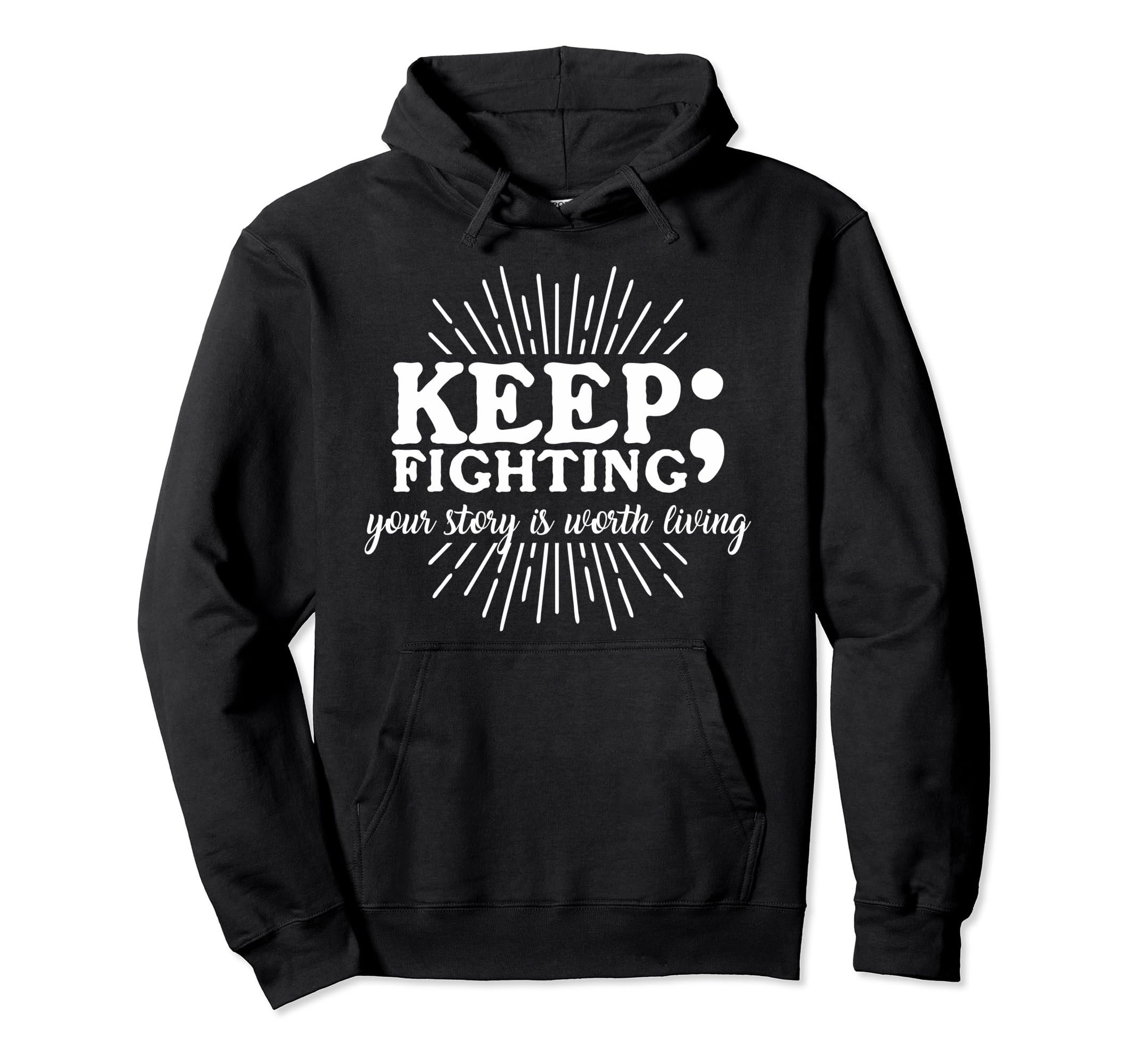 Keep Fighting Suicide Prevention Hoodie - Aesthetic Graphic Unisex - T-Shirt, Sweatshirt, Hoodie