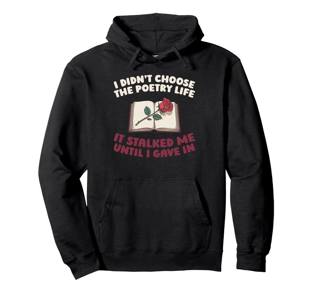 Poetry Literature Creative Writing Hoodie - Graphic Print for Adults - T-Shirt, Sweatshirt, Hoodie