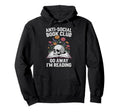 Anti Social Book Club Go Away Im Hoodie - Streetwear Style for Adults - T-Shirt, Sweatshirt, Hoodie