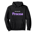 Just Trust Process Hoodie - Streetwear Style Unisex - T-Shirt, Sweatshirt, Hoodie