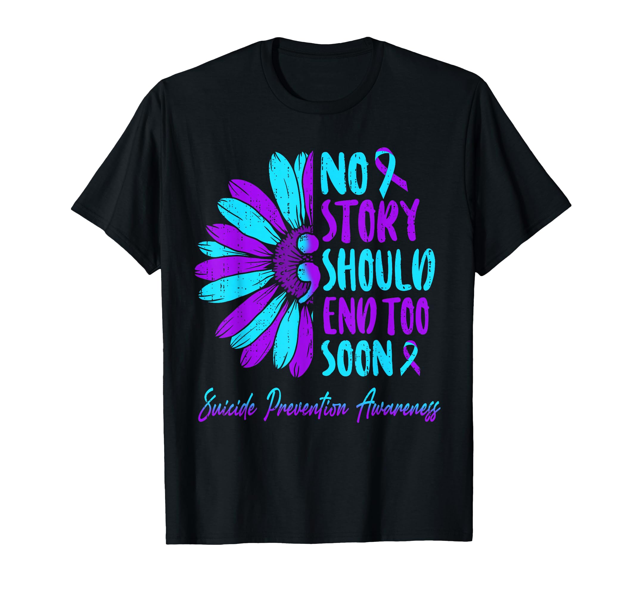 No Story Should End Too Soon Suicide T-Shirt - Minimalist Print Unisex - T-Shirt, Sweatshirt, Hoodie