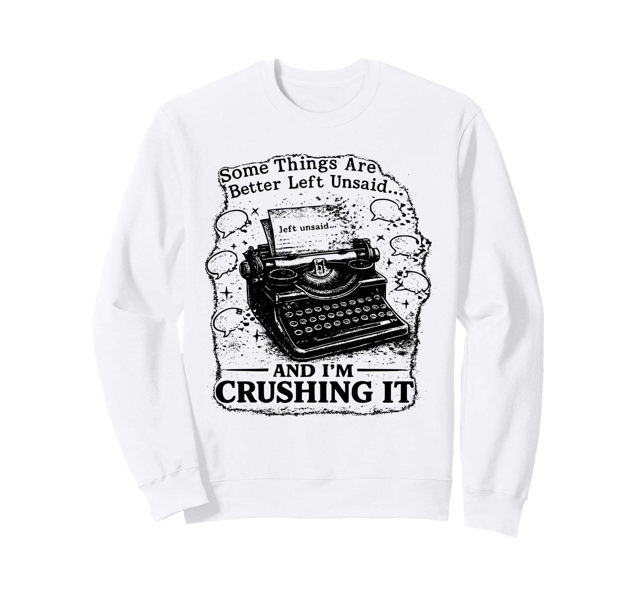 Some Things Better Left Unsaid Sweatshirt - Unique Graphic for Adults - T-Shirt, Sweatshirt, Hoodie