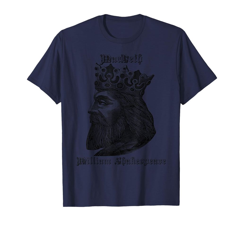 Shakespeare Macbeth Theater Poetry T-Shirt - Casual Everyday Wear Unisex - T-Shirt, Sweatshirt, Hoodie