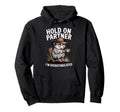 Hold Partner Im Overstimulated Funny Hoodie - Trendy Graphic Unisex - T-Shirt, Sweatshirt, Hoodie