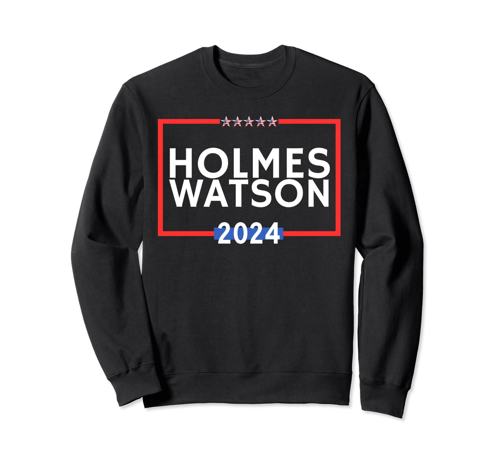 Holmes Watson 2024 Is Literature Sweatshirt - Graphic Print for Adults - T-Shirt, Sweatshirt, Hoodie