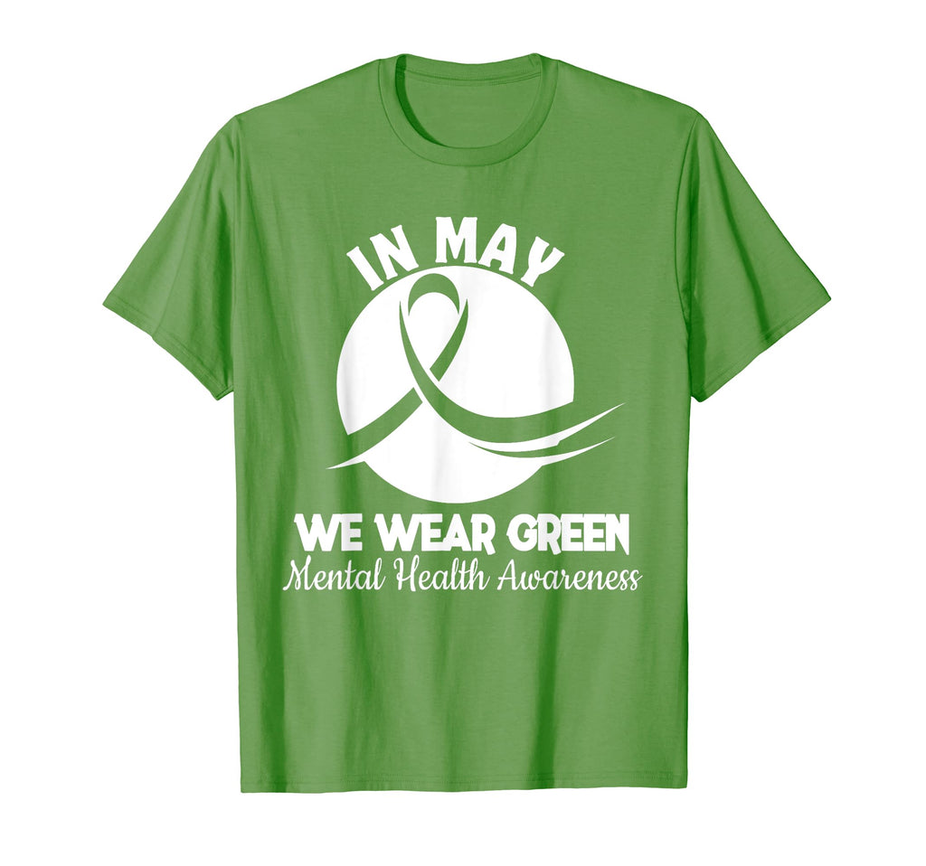 Mental Health Month We Wear Green Mental T-Shirt - Streetwear Style Unisex - T-Shirt, Sweatshirt, Hoodie