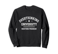 Overthinker Antisociai Introvert Sweatshirt - Novelty Apparel Men Women - T-Shirt, Sweatshirt, Hoodie