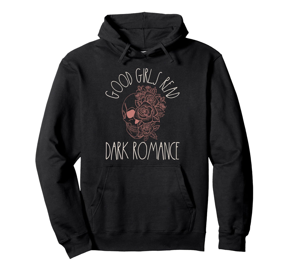 Good Read Dark Romance Shirts Smutty Hoodie - Novelty Apparel for Adults - T-Shirt, Sweatshirt, Hoodie