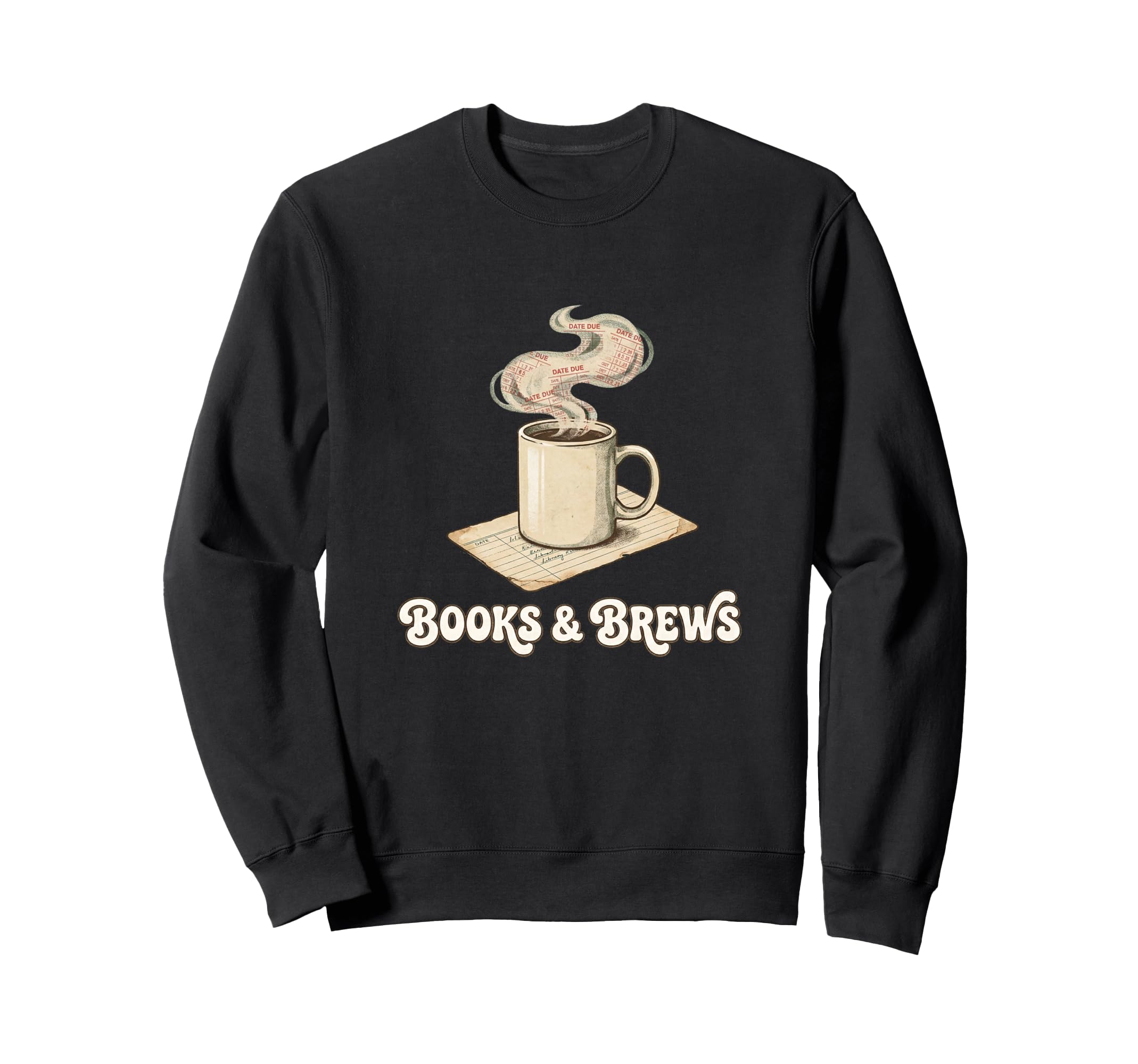 Books And Brews Coffee Reader Library Sweatshirt - Streetwear Style Unisex - T-Shirt, Sweatshirt, Hoodie