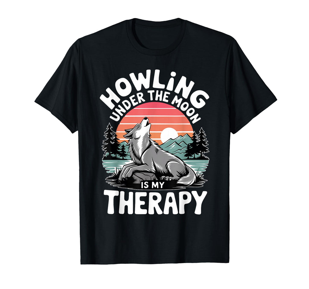 Howling Under Moon Is My Therapy Wolf T-Shirt - Aesthetic Graphic Men Women - T-Shirt, Sweatshirt, Hoodie