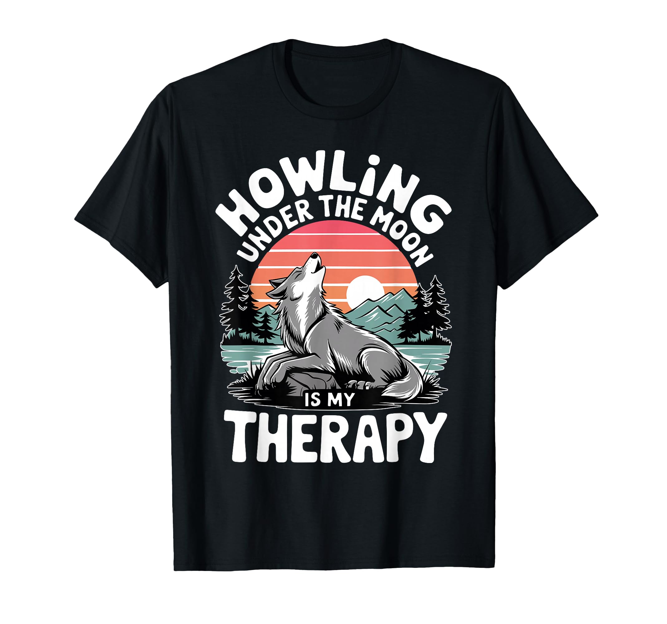 Howling Under Moon Is My Therapy Wolf T-Shirt - Aesthetic Graphic Men Women - T-Shirt, Sweatshirt, Hoodie