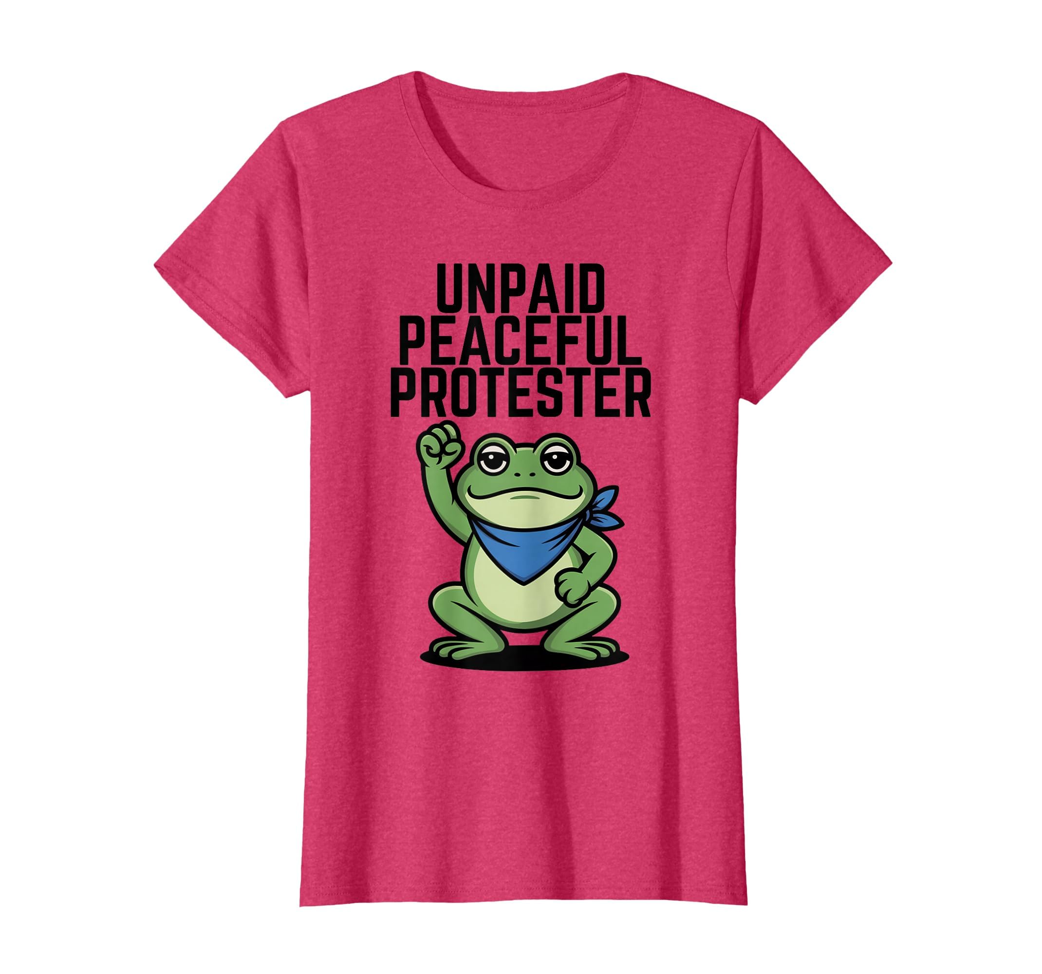 Frog Protest Unpaid Peaceful T-Shirt - Casual Everyday Wear for Adults - T-Shirt, Sweatshirt, Hoodie