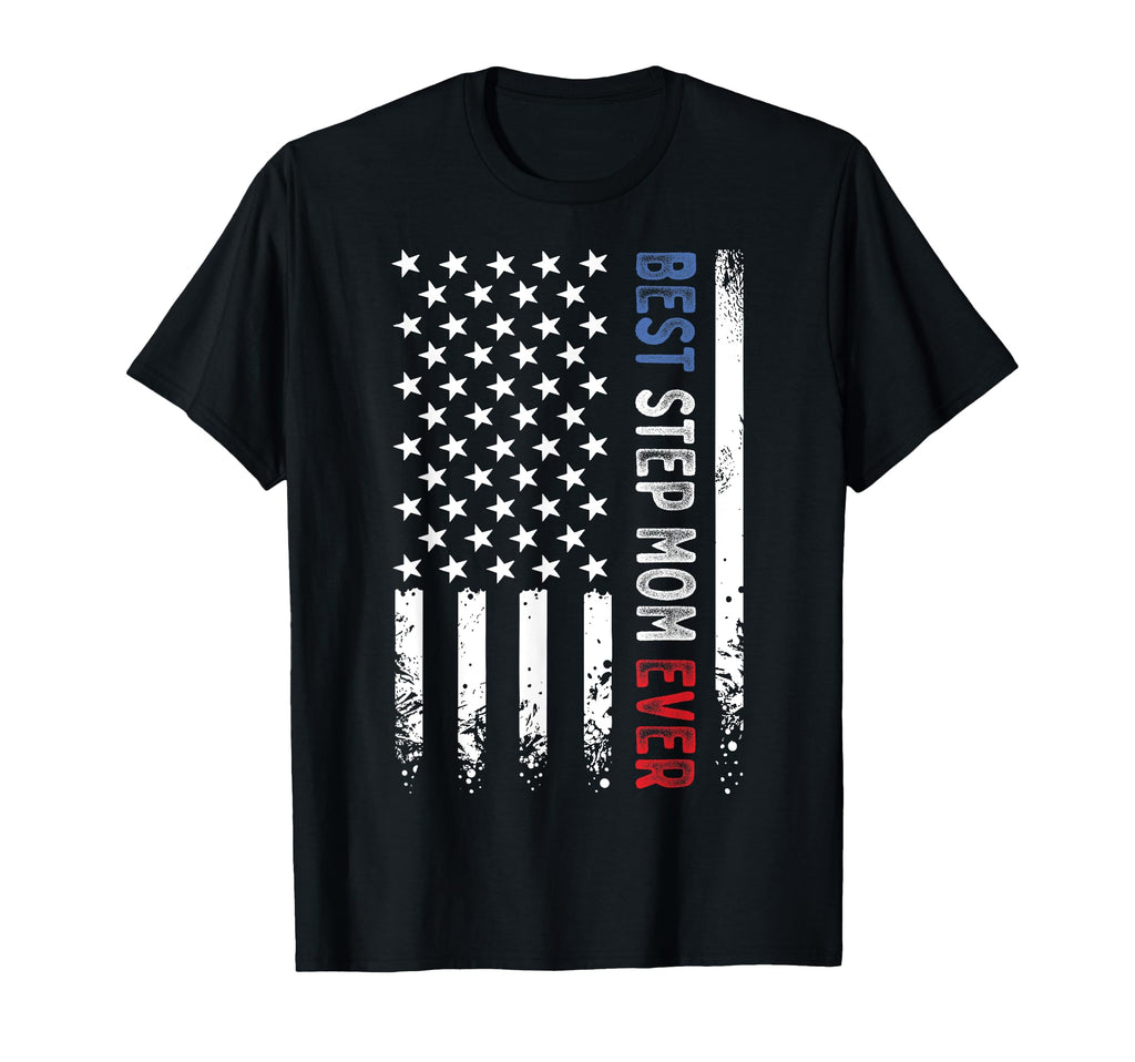 Mothers Day Best Step Mom Ever American T-Shirt - Unique Graphic Men Women - T-Shirt, Sweatshirt, Hoodie