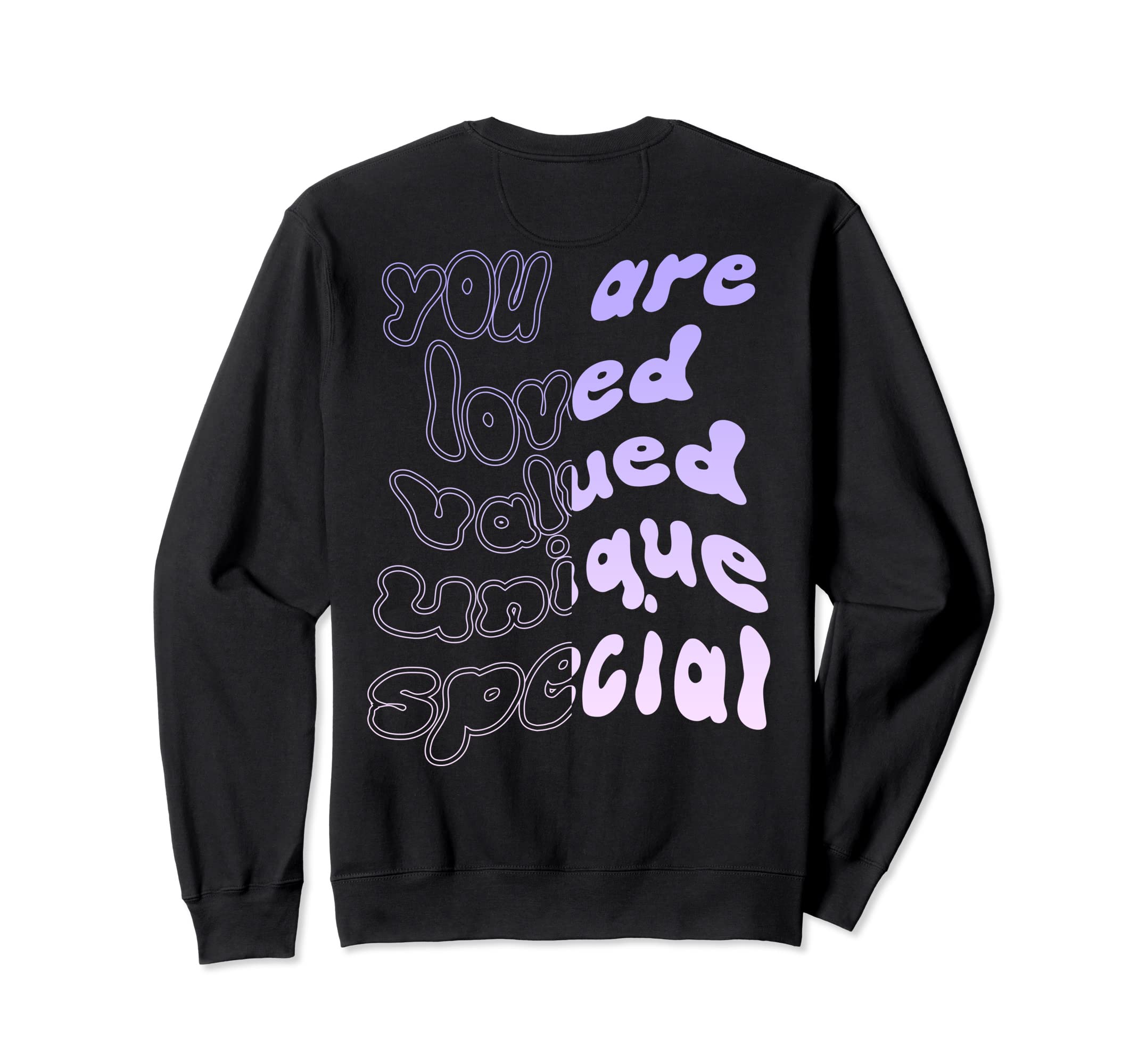 Dear Person Behind Me You Are Enough Sweatshirt - Graphic Print for Adults - T-Shirt, Sweatshirt, Hoodie