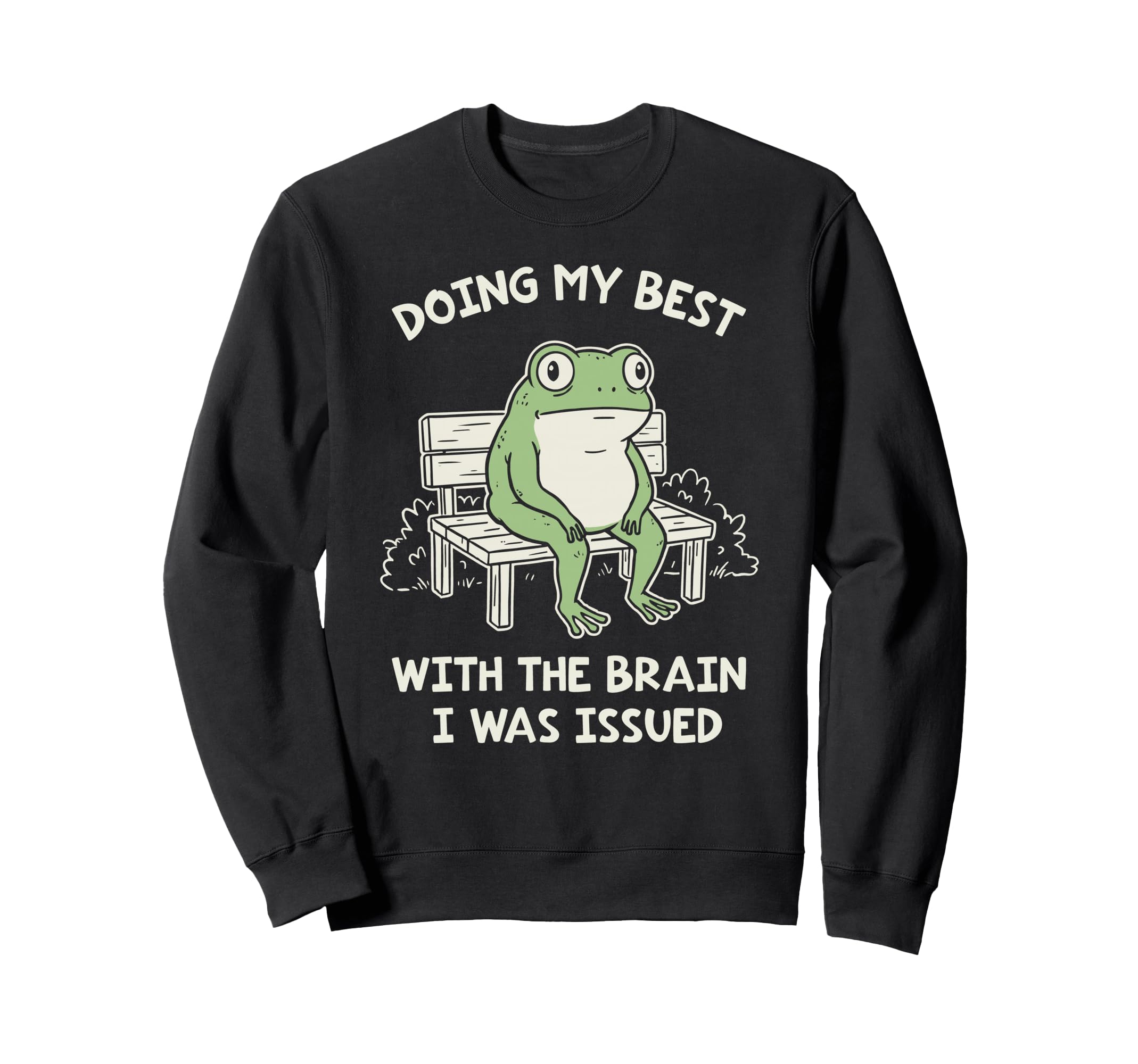 Funny Doing My Best Brain I Was Sweatshirt - Streetwear Style Unisex - T-Shirt, Sweatshirt, Hoodie