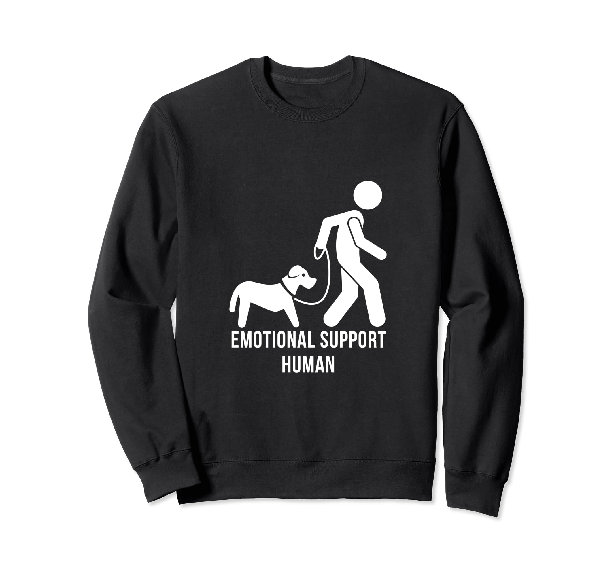 Emotional Support Human Sweatshirt - Novelty Apparel Unisex - T-Shirt, Sweatshirt, Hoodie