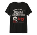Dark Romance Trigger Warning Smutt T-Shirt - Trendy Graphic Men Women - T-Shirt, Sweatshirt, Hoodie