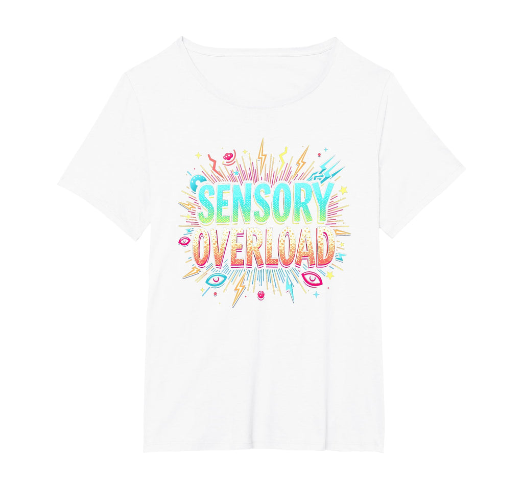 Sensory Overload Im Overstimulated T-Shirt - Custom Art Print for Adults - T-Shirt, Sweatshirt, Hoodie