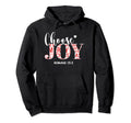 Today I Choose Joy Funny Christian Faith Hoodie - Unique Graphic Unisex - T-Shirt, Sweatshirt, Hoodie